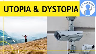 Utopia &amp; Dystopia einfach erklärt - Englisch Abitur Zusammenfassung - Charakteristika &amp; Merkmale