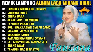 Download lagu REMIX LAMPUNG ALBUM LAGU MINANG VIRAL - CIINAN BANA - TUNGKEK MAMBAOK RABAH - REMIX LAMPUNG NEW mp3