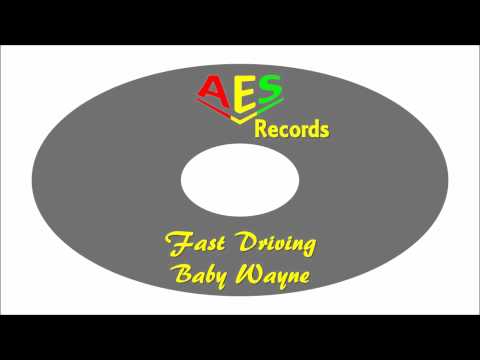 Baby Wayne-Fast Driving