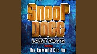 Last Days (feat. Box, Eastwood, Chris Starr)