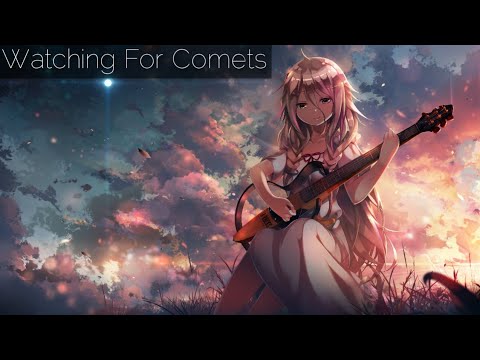 Nightcore - 🎵Watching For Comets🎵 (Skillet)