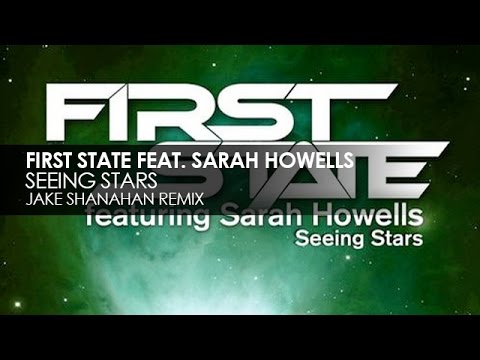 First State featuring Sarah Howells - Seeing Stars (Jake Shanahan Remix)