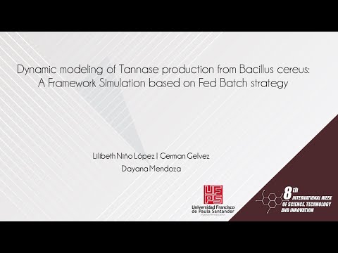 Dynamic modeling of Tannase production from Bacillus cereus: A Framework...