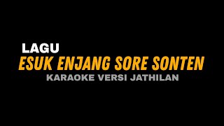 Download lagu ESUK ENJANG SORE SONTEN KARAOKE VERSI JATHILAN #karaoke #jathilan mp3 Download lagu ESUK ENJANG SORE SONTEN KARAOKE VERSI JATHILAN #karaoke #jathilan mp3