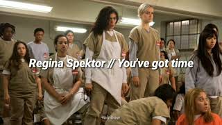 Regina spektor - You&#39;ve got time (Español)