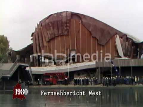 Einsturz der Berliner Kongresshalle, 21. Mai 1980