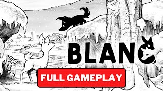 A BEAUTIFUL & SHORT GAME | Blanc - FULL GAMEPLAY WALKTHROUGH | All 10 Chapters Covered