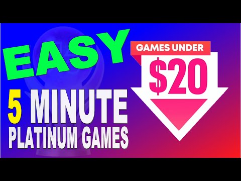 7 Easy 5 Minute Platinum Games | Games Under $20 - 2022