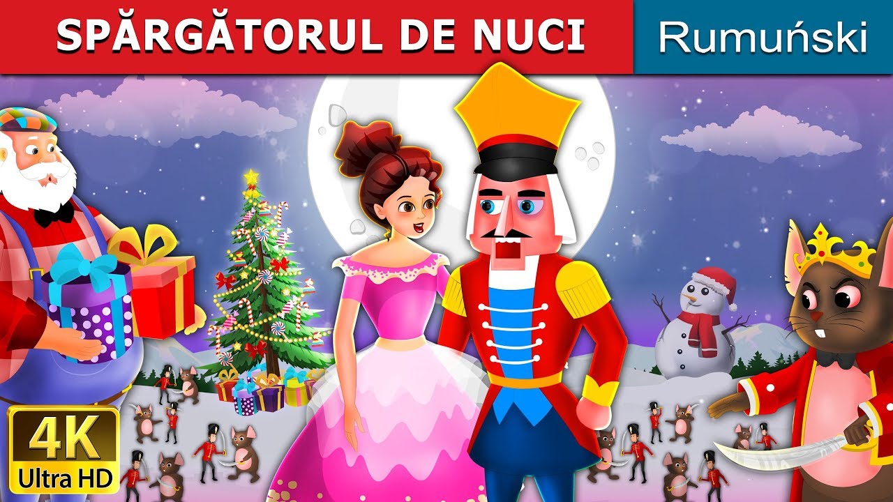 Sp?rg?torul de nuci | Nutcracker in Romana | Romanian Fairy Tales
