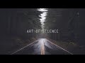 Art of Silence - 10 Hours