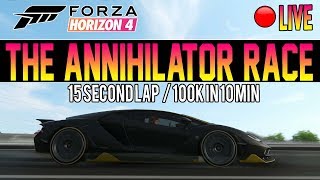 Forza Horizon 4 - The ANNIHILATOR Race - 15s Per Lap! (100K Every 10 min)