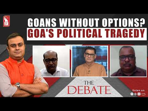 Goans without options? | Goa's Political Tragedy | The Debate | 060726