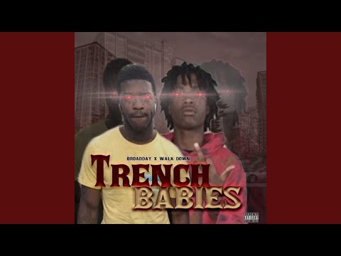 Trench Babies (feat. WalkDown Dame)