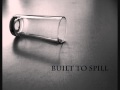 Built To Spill - Bad Light