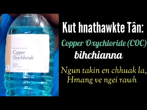 Copper Oxychloride(COC) Bihchianna.//Kut hnathawktute tân.