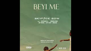 Skyface SDW - BEYI ME Feat. O'Kenneth, Kwaku DMC , Jay Bahd, City Boy & Reggie (Official Audio)