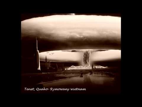 Tenet,Quako- Rymowany wietnam