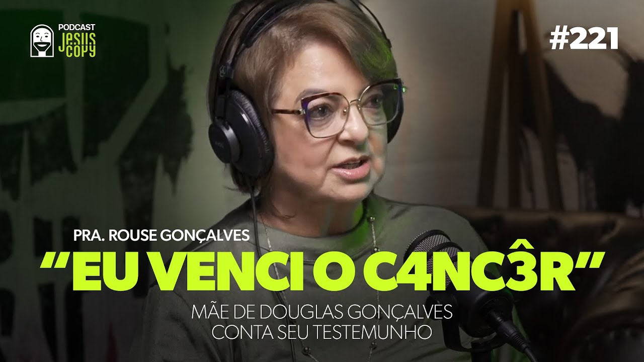 Mãe de Douglas conta a história da Família Gonçalves | Podcast JesusCopy com Rouse Gonçalves