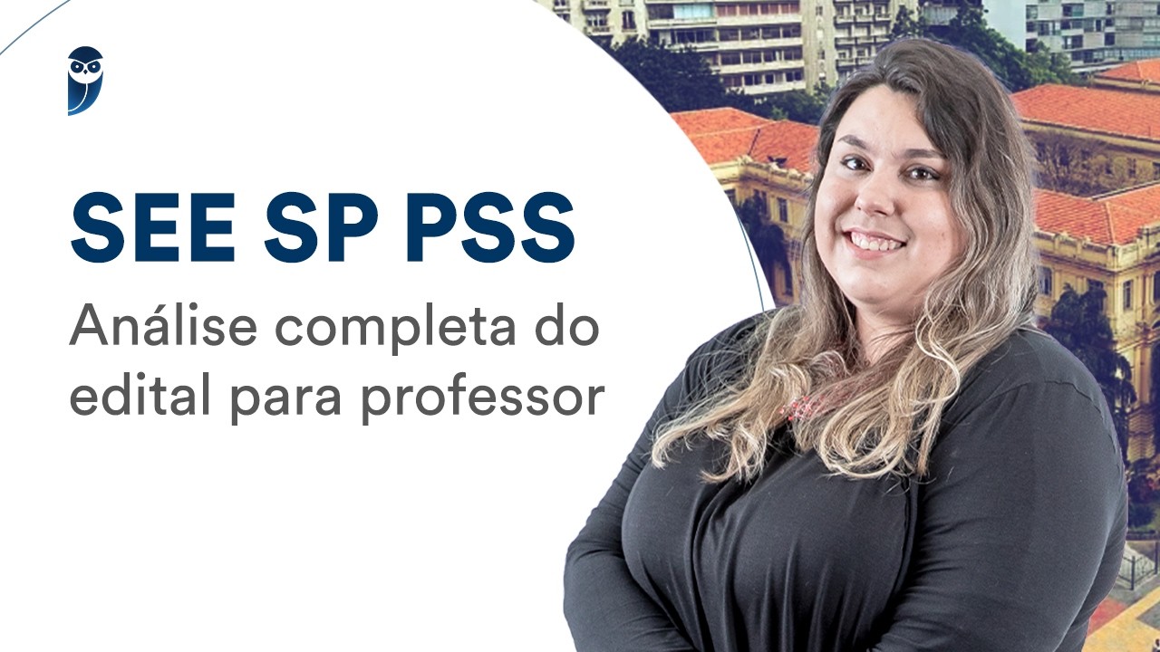 SEE SP PSS: Análise completa do edital para Professor