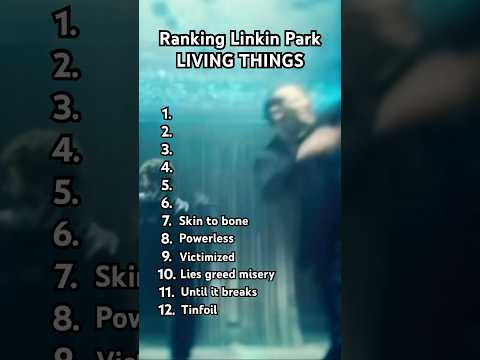 Ranking Linkin Park "LIVING THINGS"