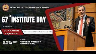 67th Institute Day of Indian Institute of Technology Madras | Chief Guest Dr. V. Anantha Nageswaran