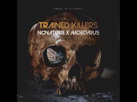 Novatore x C-Lance - Trained Killers (feat. Moecyrus)