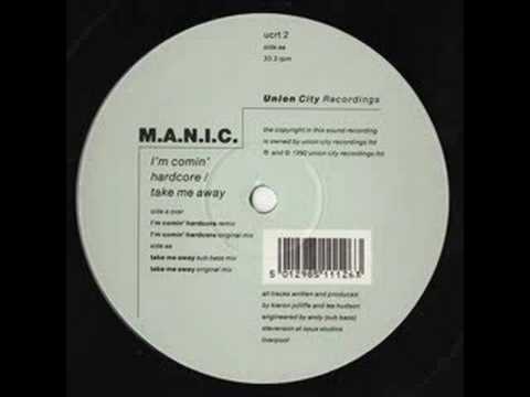 M.A.N.I.C. - I'm Comin' Hardcore (Remix) '92
