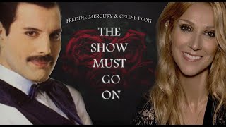 Freddie Mercury &amp; Celine Dion - The Show Must Go On