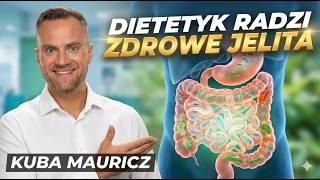 Dietetyk radzi. Zdrowe jelita | Jakub Mauricz