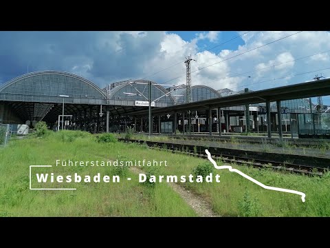 Führerstandsmitfahrt von Wiesbaden Hbf über Mainz-Kastel nach Darmstadt Hbf