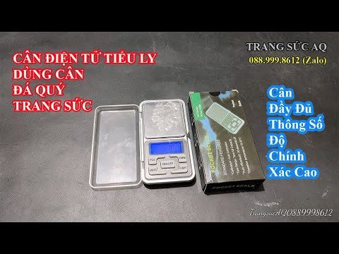 Cân Điện Tử Tiểu Ly - Cân Đá Quý, Vàng Bạc