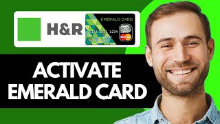 How to Activate Your Emerald Card (Full Guide)