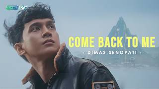 Lirik Lagu Come Back To Me - Dimas Senopati: I’m Down Here Begging On My Knees Stay With Me
