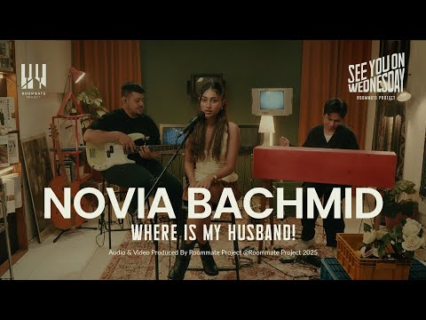 See You On Wednesday | Novia Bachmid, Roommate Project - Where Is My Husband! (Cover) - Live Session