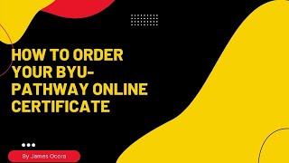 How to order for BYU-Pathway Online certificate/Associate Degree