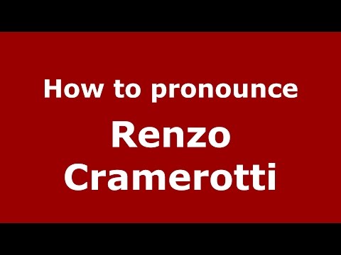 How to pronounce Renzo Cramerotti (Italian/Italy)  - PronounceNames.com