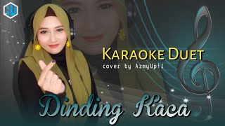 Download lagu DINDING KACA - ( Karaoke ) Duet Bersama AzmyUpil mp3