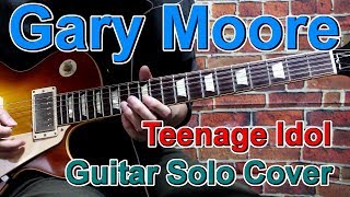 Gary Moore Teenage Idol Guitar Solo Cover