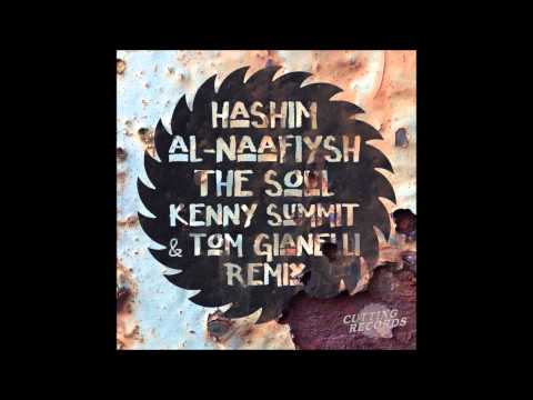 Hashim Al Naafish -(The Soul )- (Kenny Summit & Tom Gianelli Remix) -  Cutting Records