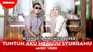 Download lagu Riyan Arta Feat. Monica Barbie - Tuntun Aku Menuju Syurgamu mp3