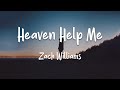 Zach Williams - Heaven Help Me (lyrics)