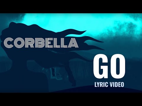 Corbella - Go [Lyric Video]
