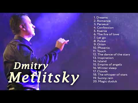 Dmitry Metlitsky /Дмитрий Метлицкий - Romantic collection for the soul