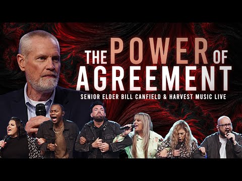 The Power of Agreement  - Senior Elder Bill Canfield and Harvest Music Live