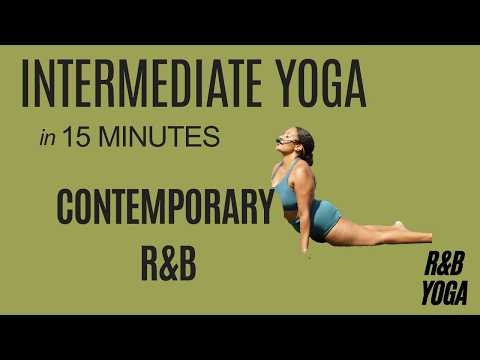  15 Min Intermediate Yoga | Contemporary R&B Yoga