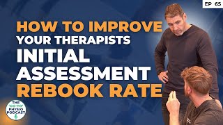 How To Improve Your Therapists Initial Assessment Rebook Rate