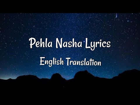 Pehla Nasha (Udit Narayan)Lyrics English Translation