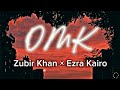 Zubir Khan Ezra Kairo OMK Oh My Kadhale Lirik Lyrics Fypシ Universalmusicmalaysia Z E