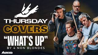 Thursday Covers "Whats Up" On The Spot