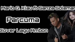 Download lagu 🔥 PARCUMA!!! BEST COVER MARIO G. KLAU FT SANZA SOLEMAN (LAGU AMBON) mp3